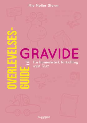 Overlevelsesguide til gravide af Mie Møller Storm