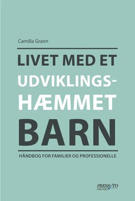 Livet med et udviklingshæmmet barn af Camilla Grann