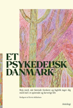 Et psykedelisk Danmark af Kevin Mikkelsen (red.)