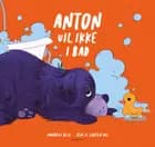 Anton vil ikke i bad