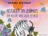 Historien om zebraen, der hellere ville være en hest af Hanne Bistrup