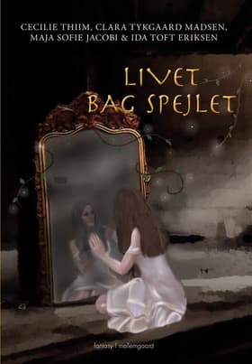 Livet bag spejlet af Cecilie Thiim