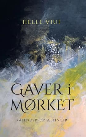 Gaver i mørket af Helle Viuf