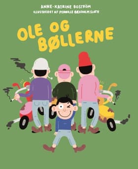 Ole og Bøllerne af Anne-Katrine Boström