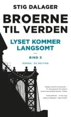 Lyset kommer langsomt