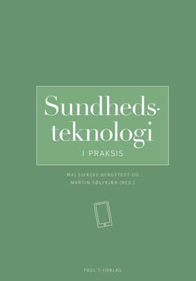 Sundhedsteknologi i praksis af Martin Sølvkjær