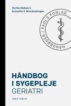 Håndbog i sygepleje: Geriatri af Geriatri","Dorthe S. Nielsen & Kristoffer K. Brockhattingen