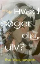 Hvad søger du, ulv?