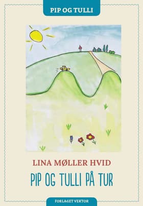 Pip og Tulli på tur af Lina Møller Hvid