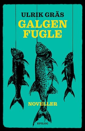 Galgenfugle af Ulrik Gräs
