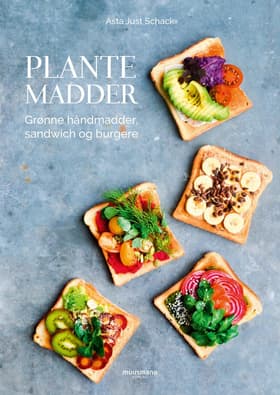Plantemadder af Asta Just Schack
