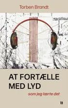 At fortælle med lyd - som jeg lærte det