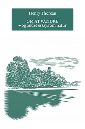 Om at vandre af Henry David Thoreau