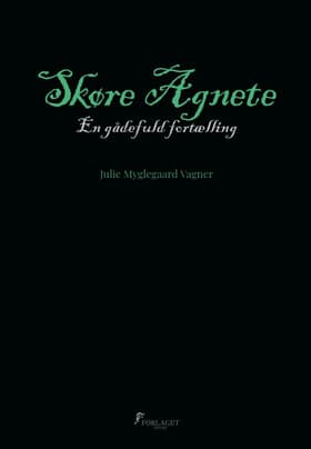 Skøre Agnete af Julie Myglegaard Vagner