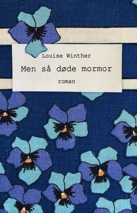 Men så døde mormor af Louise Winther