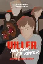Viller - min far er røver