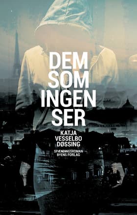 Dem som ingen ser af Katja Vesselbo Døssing
