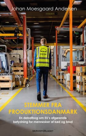 Stemmer fra Produktionsdanmark af Johan Moesgaard Andersen