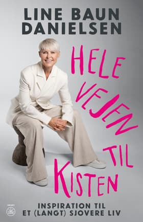 Hele vejen til kisten af Line Baun Danielsen