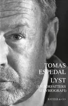 Lyst (En forfatters selvbiografi) af Tomas Espedal