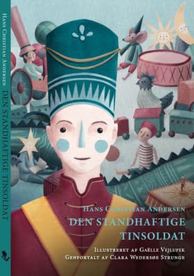 Den Standhaftige Tinsoldat af Clara Wedersøe Strunge