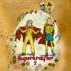 Superkræfter 2