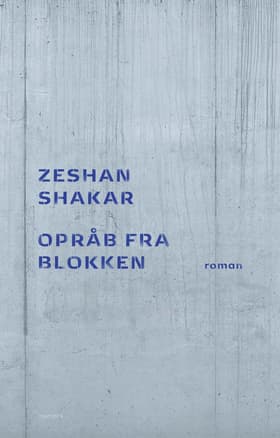 Opråb fra blokken af Zeshan Shakar