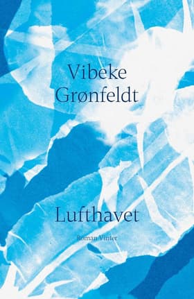 Lufthavet af Vibeke Grønfeldt