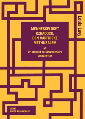 Menneskeløget Kzradock, den vårfriske Methusalem af Louis Levy