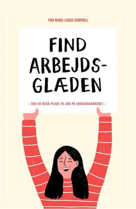 FIND ARBEJDSGLÆDEN af Tina Marie-Louise Campbell