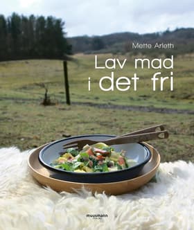 Lav mad i det fri af Mette Arleth