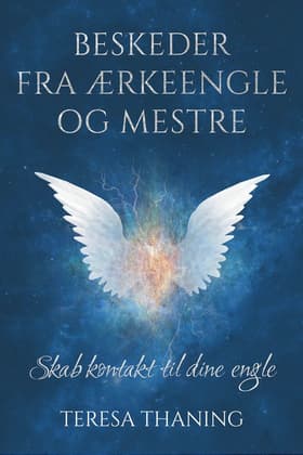 Beskeder fra ærkeengle og mestre af Teresa Thaning