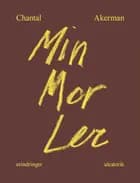 Min mor ler af Chantal Akerman