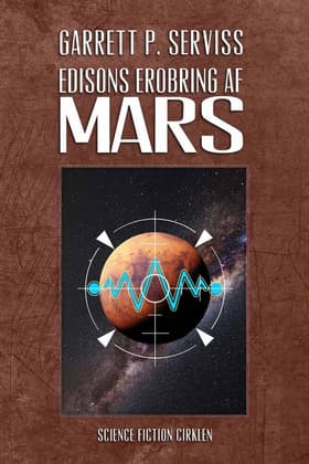 Edisons erobring af Mars af Garrett P. Serviss