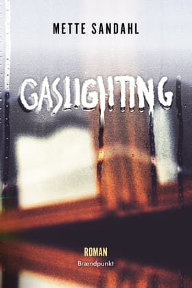Gaslighting af Mette Sandahl