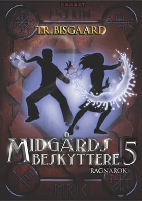 Midgårds Beskyttere 5 af T.R. Bisgaard