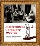 Pisserendens Guldalder 1970-90