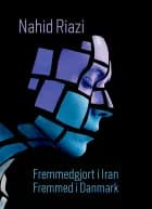 Fremmedgjort i Iran - Fremmed i Danmark