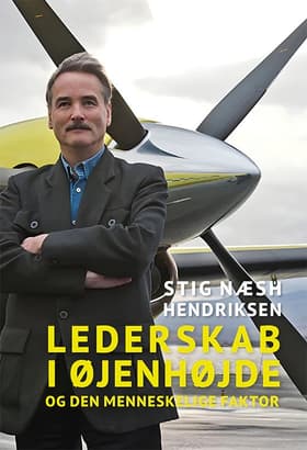 Lederskab i øjenhøjde og den menneskelige faktor af Stig Næsh Hendriksen