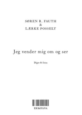 Jeg vender mig om og ser af Søren R. Fauth