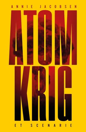 Atomkrig af Annie Jacobsen