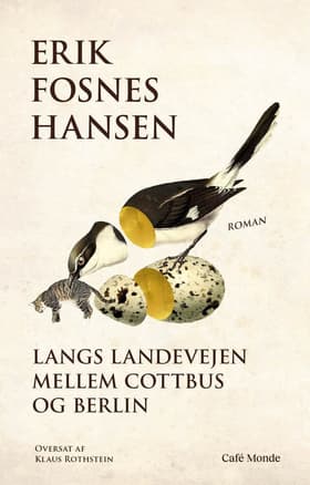 Langs landevejen mellem Cottbus og Berlin af Erik Fosnes Hansen