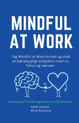 Mindful at work af Helle Iversen