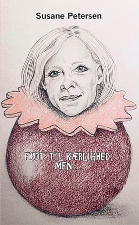 Født til kærlighed, men... af Susane Petersen