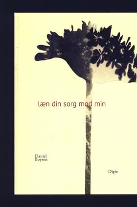 læn din sorg mod min af Daniel Boysen