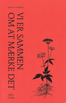 Vi er sammen om at mærke det af Esther Michelsen Kjeldahl