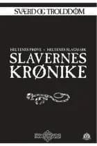 Sværd og trolddom 13-14: Slavernes krønike