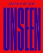 ANISH KAPOOR - Unseen