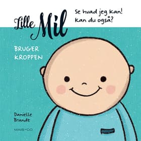Lille Mil bruger kroppen af Danielle Brandt