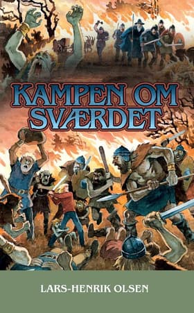 Kampen om sværdet af Lars-Henrik Olsen